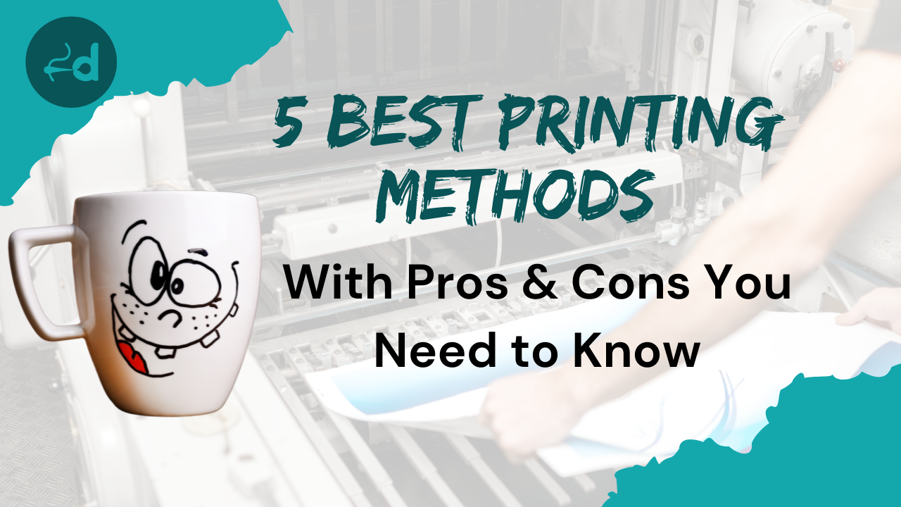 5 Best Printing Methods